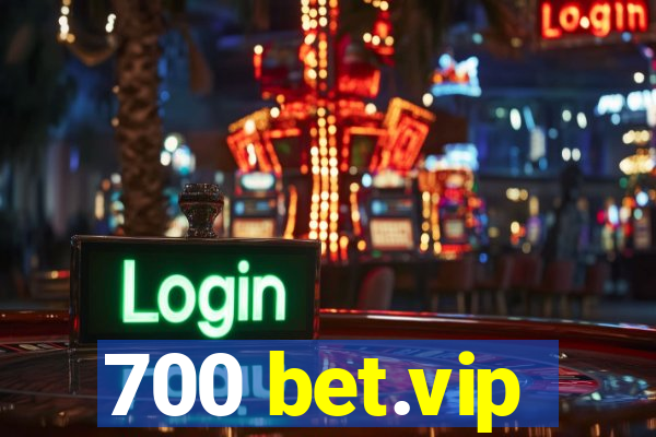 700 bet.vip